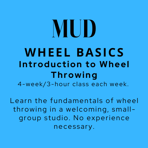 MUD: WHEEL BASICS: 4-week Class - AUTUMN 2026