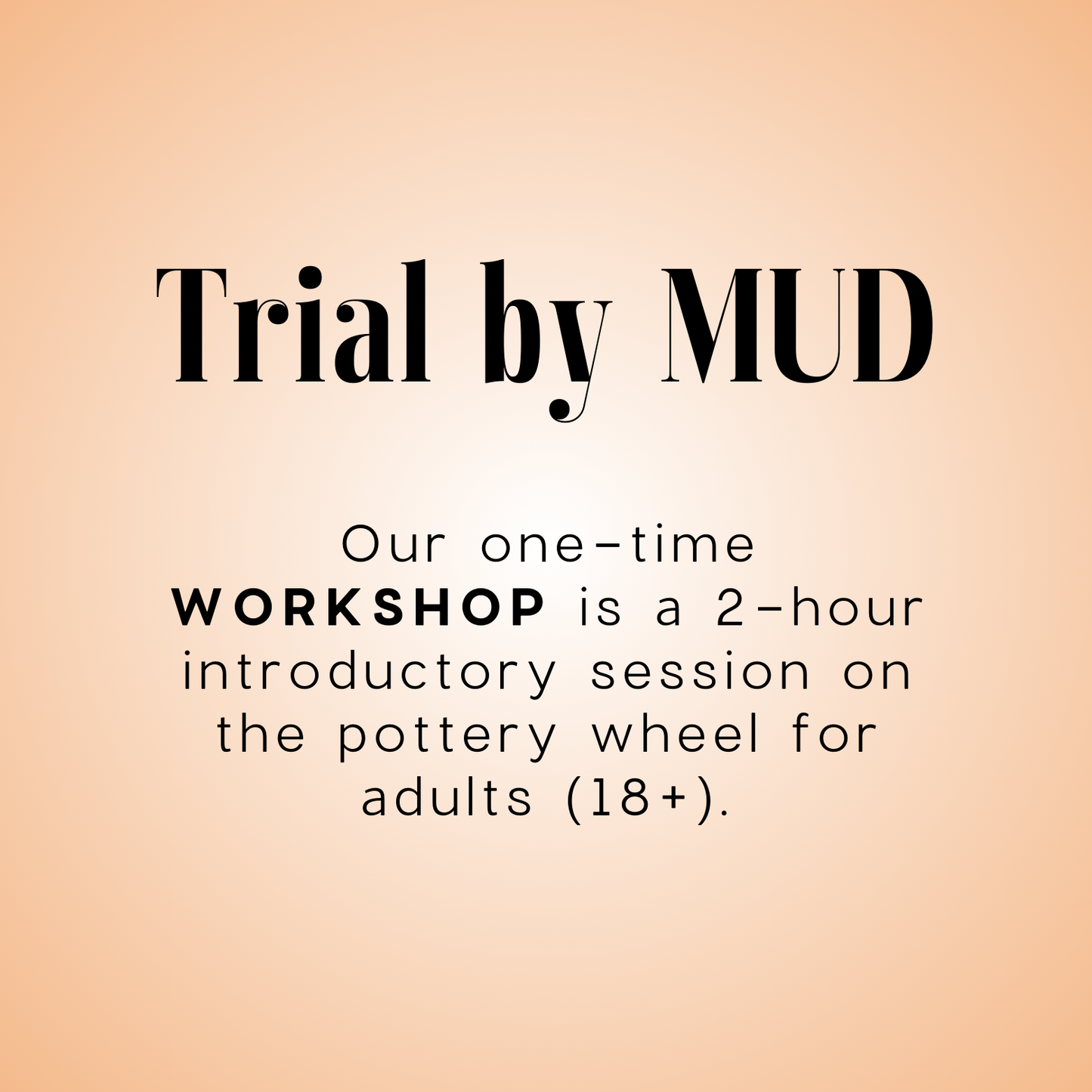 "Trial by  MUD" Pottery Workshop