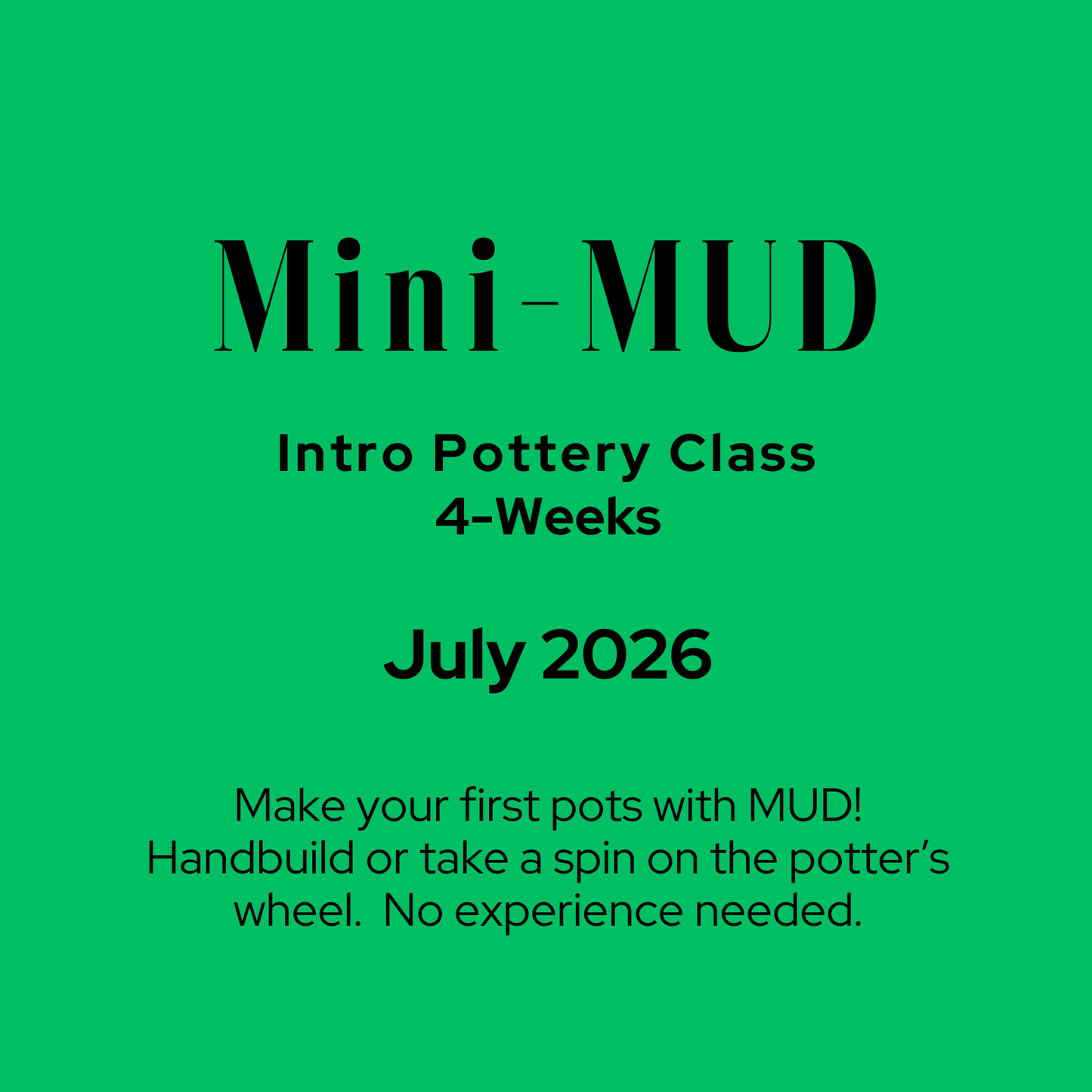 Mini-MUD : JULY THURSDAYS - 4-Week Pottery Intro Class