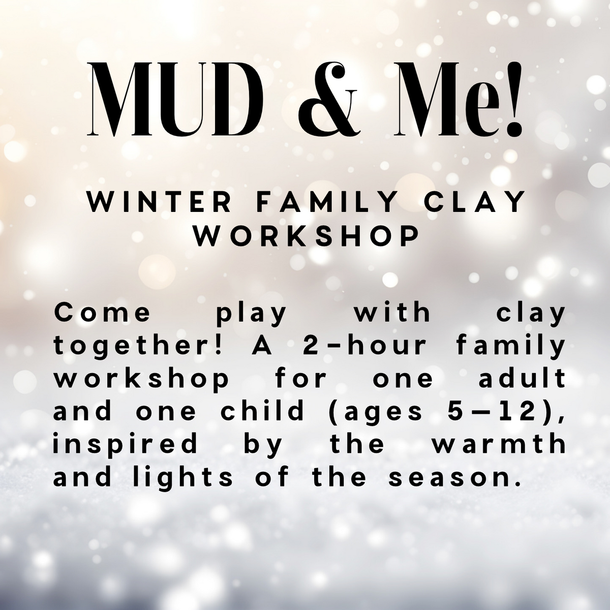 MUD & Me! : Parent & Child FAMILY Pottery Workshop
